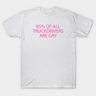 TRUCKDRIVERS T-Shirt